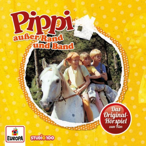 Astrid Lindgren - Pippi außer Rand und Band (Hörspiel zum Film)