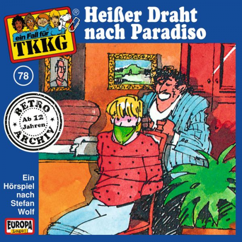 H.G. Francis Stefan Wolf - TKKG - Folge 78: Heißer Draht nach Paradiso