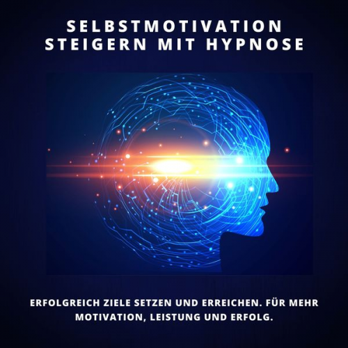 Patrick Lynen Tanja Kohl - Selbstmotivation steigern mit Hypnose