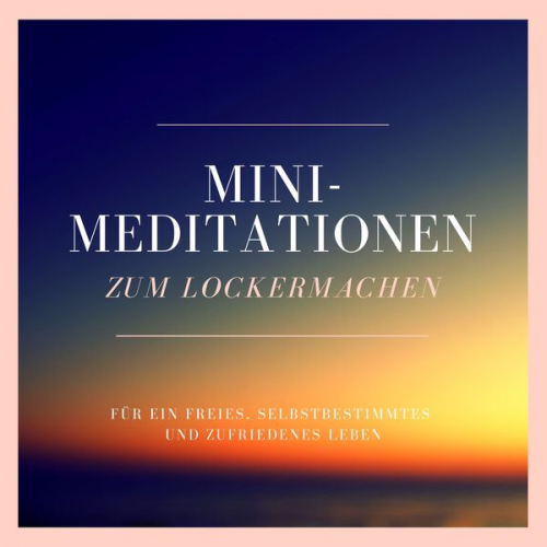 Patrick Lynen - Mini-Meditationen zum Lockermachen