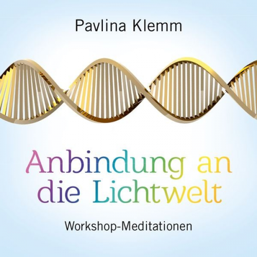 Pavlina Klemm - Anbindung An die Lichtwelt