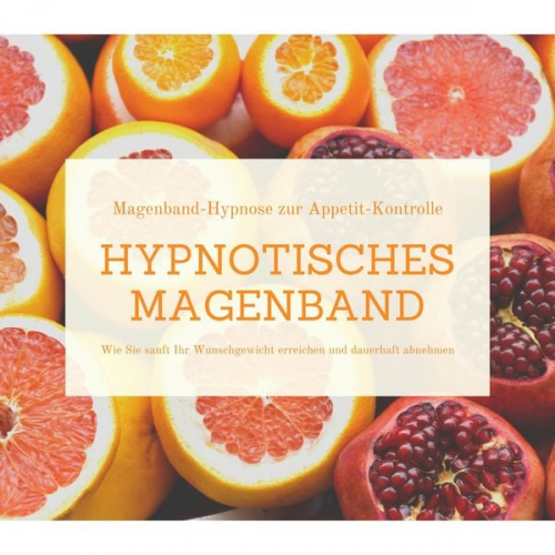 Patrick Lynen - Hypnotisches Magenband: Hypnose zur Appetit-Kontrolle