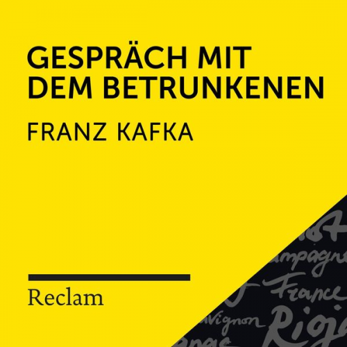 Franz Kafka - Kafka: Gespräch mit dem Betrunkenen