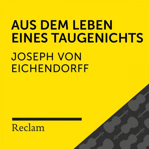 Joseph Freiherr Eichendorff - Eichendorff: Aus dem Leben eines Taugenichts