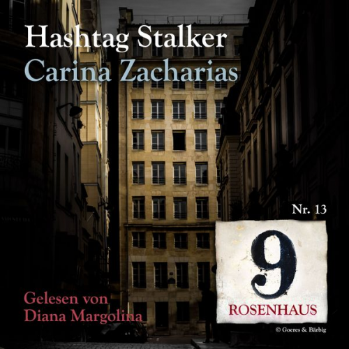 Carina Zacharias - Hashtag Stalker - Rosenhaus 9 - Nr.13