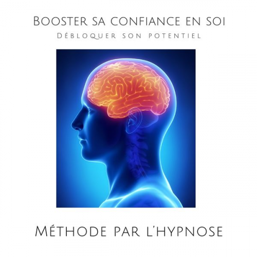 Patrick Lynen - Booster sa confiance en soi : Débloquer son potentiel (Méthode par l'hypnose)