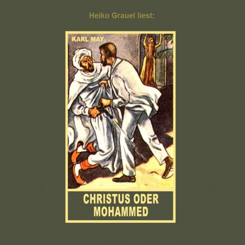 Karl May - Christus oder Mohammed