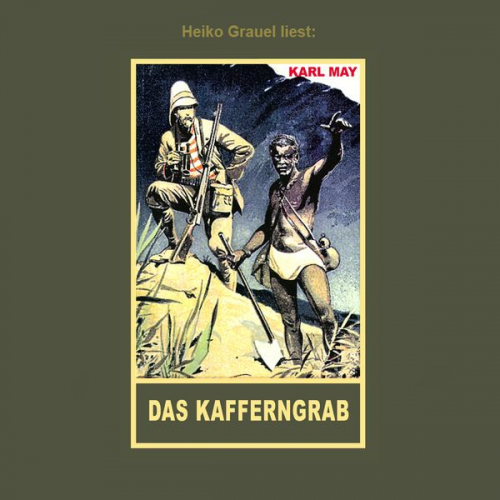 Karl May - Das Kafferngrab