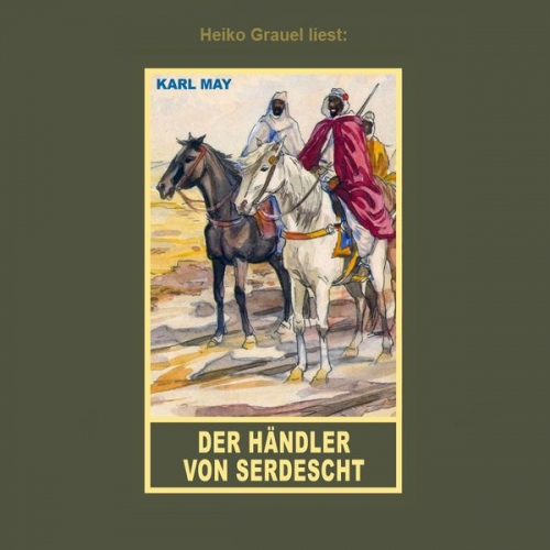 Karl May - Der Händler von Serdescht