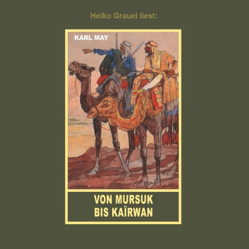 Karl May - Von Mursuk bis Kairwan