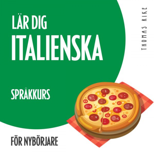 Thomas Rike - Lär dig italienska (språkkurs för nybörjare)