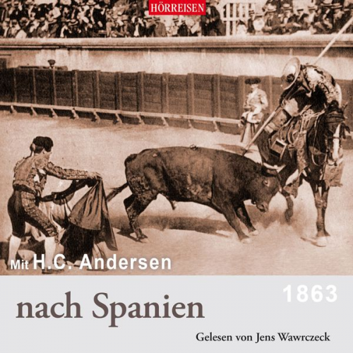 Hans Christian Andersen - Mit H. C. Andersen nach Spanien