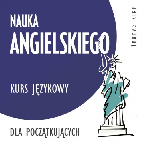 Thomas Rike - Nauka angielskiego (kurs językowy dla początkujących)