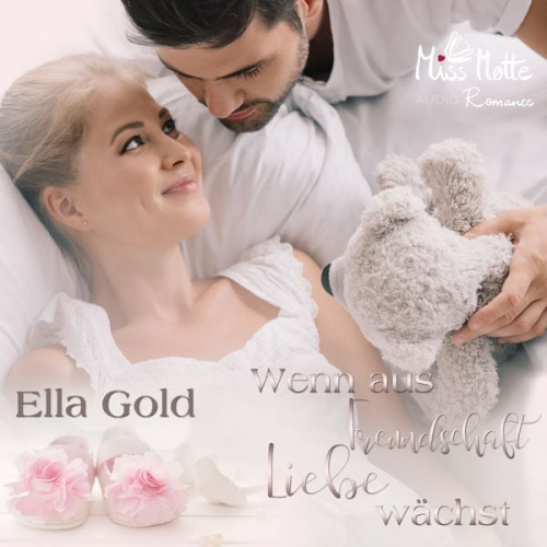 Ella Gold - Wenn aus Freundschaft Liebe wächst