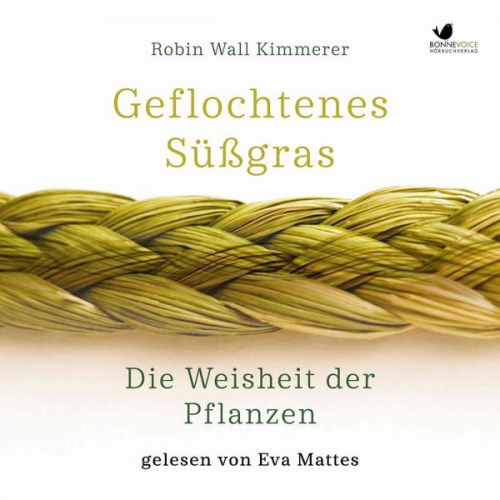 Robin Wall Kimmerer - Geflochtenes Süßgras. Die Weisheit der Pflanzen