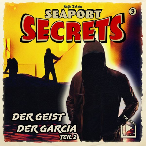 Katja Behnke - Seaport Secrets 3 – Der Geist der Garcia Teil 2