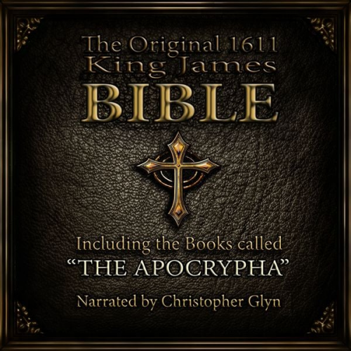 Christopher Glyn - The Original 1611 King James Bible Part 1