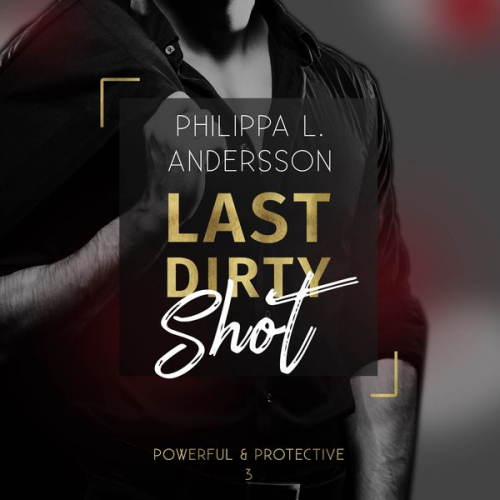 Philippa L. Andersson - Last Dirty Shot