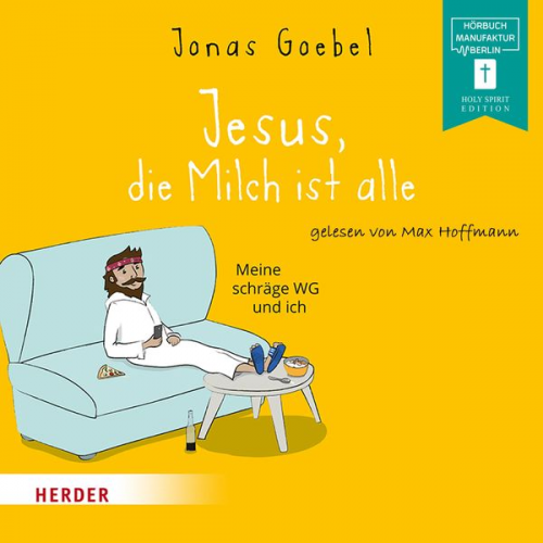 Jonas Goebel - Jesus, die Milch ist alle