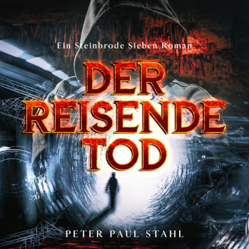 Peter Paul Stahl - Der Reisende Tod