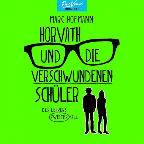 Marc Hofmann - Horvath und die verschwundenen Schüler - Des Lehrers zweiter Fall