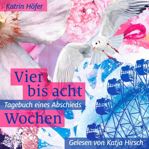 Katrin Höfer - Vier bis acht Wochen
