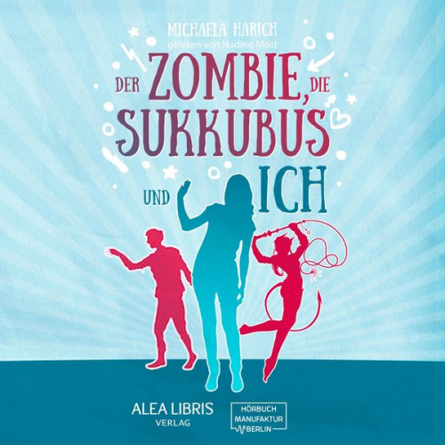 Michaela Harich - Der Zombie, die Sukkubus und ich