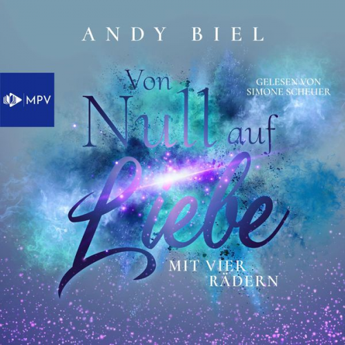 Andy Biel Andrea Bielfeldt - Von Null auf Liebe mit vier Rädern: Caro & Flo