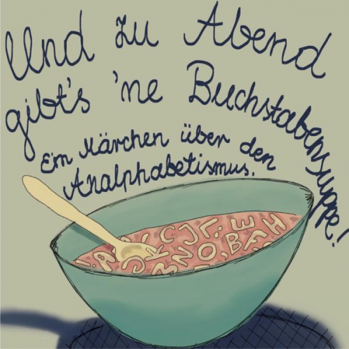 Karolina Kuczynska Ewelina Kuczynska - Und zu Abend gibt's ne Buchstabensuppe!