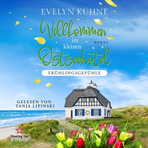 Evelyn Kühne - Willkommen im kleinen Ostseehotel: Frühlingsgefühle