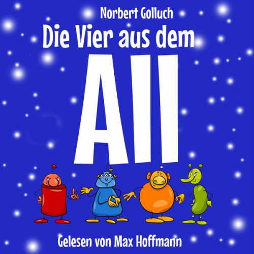 Norbert Golluch - Die Vier aus dem All