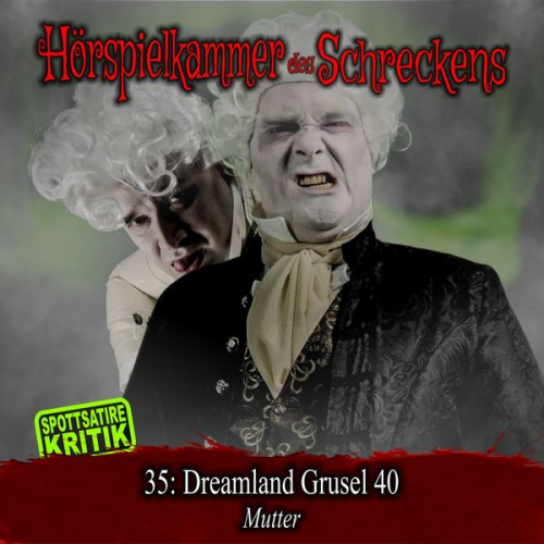 Folge 35: Dreamland Grusel 40 - Mutter