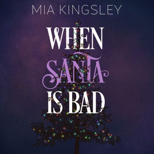 Mia Kingsley - When Santa Is Bad