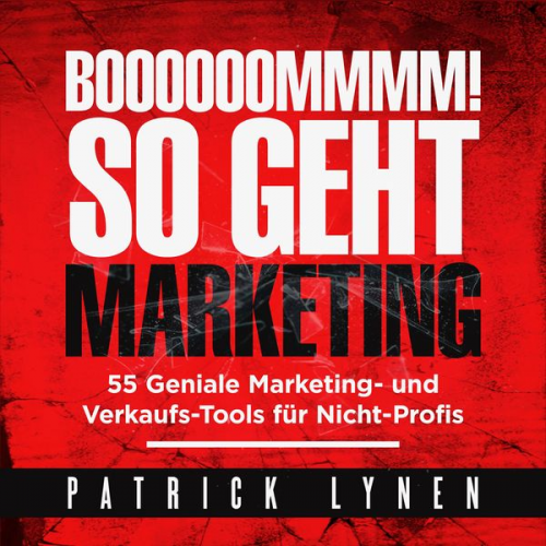 Patrick Lynen - BOOOOOOMMMM! So geht Marketing