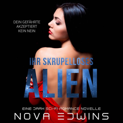 Nova Edwins - Ihr skrupelloses Alien