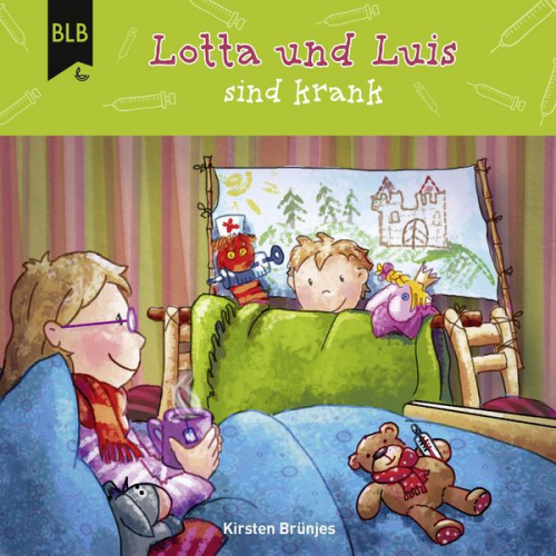 Kirsten Brünjes - Lotta und Luis sind krank