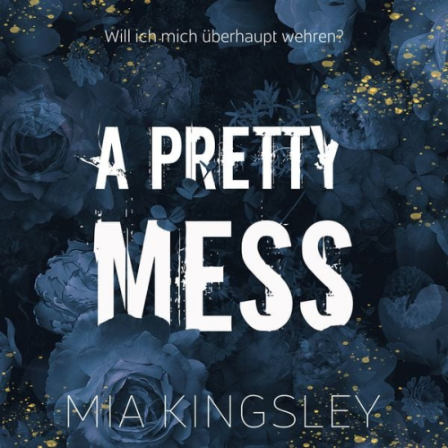 Mia Kingsley - A Pretty Mess