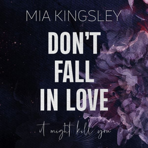 Mia Kingsley - Don't Fall In Love