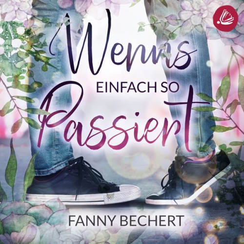 Fanny Bechert - Wenns einfach so passiert