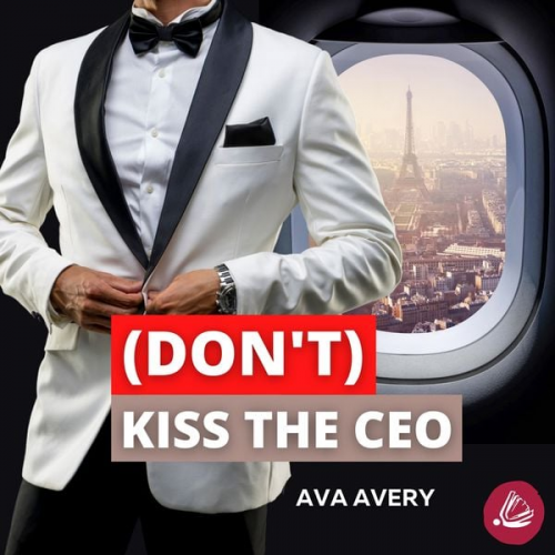 Ava Avery - (Don't) Kiss the CEO