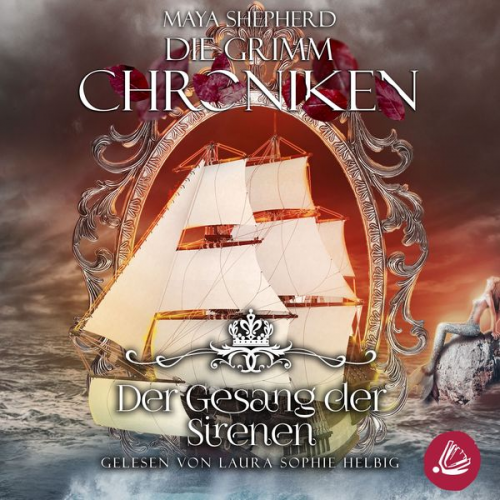 Maya Shepherd - Die Grimm Chroniken 4 - Der Gesang der Sirenen