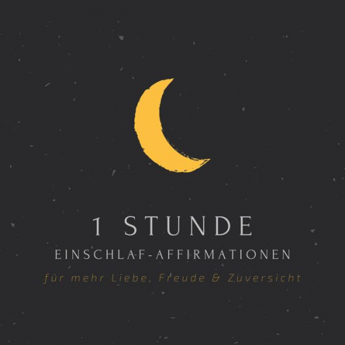 Positive Affirmationen mindMAGIXX - 1 Stunde Einschlaf-Affirmationen für mehr Liebe, Freude, Glück & Zuversicht