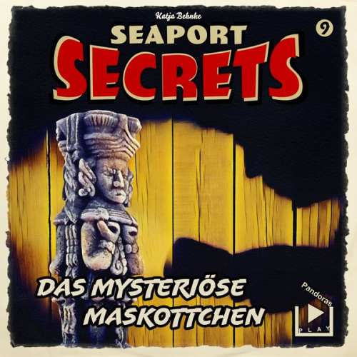 Katja Behnke - Seaport Secrets 9 - Das mysteriöse Maskottchen