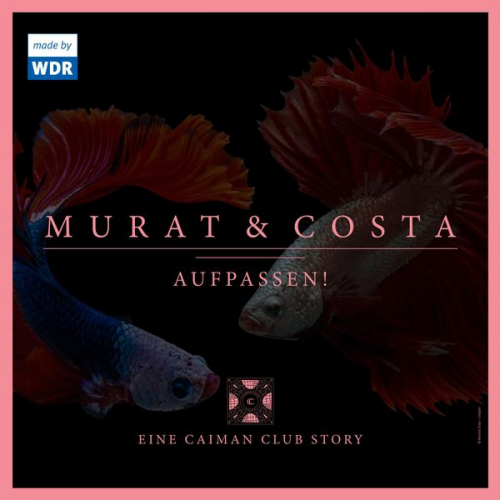 Edgar Linscheid Eko Fresh Stuart Kummer - Murat & Costa: Aufpassen! - Eine Caiman Club Story