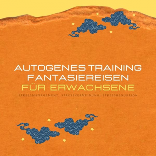 Zentrum für Autogenes Training - Autogenes Training & Fantasiereisen für Erwachsene (XXL-Bundle)