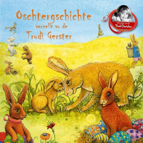 Trudi Gerster - Oschtergschichte verzellt vo de Trudi Gerster