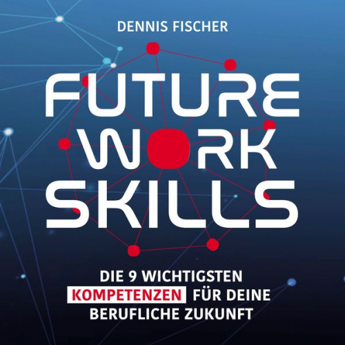 Dennis Fischer - Future Work Skills