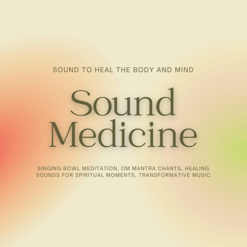 Sound Medicine Therapy - Sound Medicine - Sound to Heal the Body and Mind