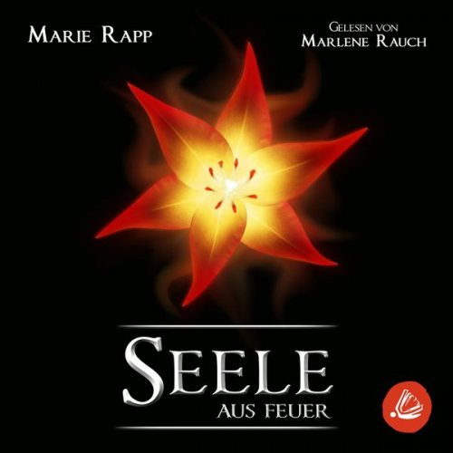 Marie Rapp - Seele aus Feuer