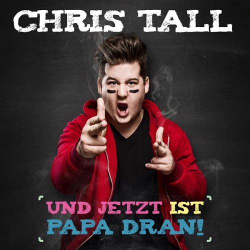 Chris Tall - Und jetzt ist Papa dran!